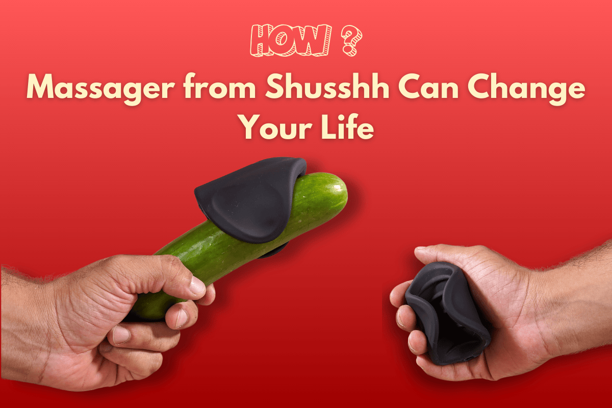 How a Massager from Shusshh Can Change Your Life.